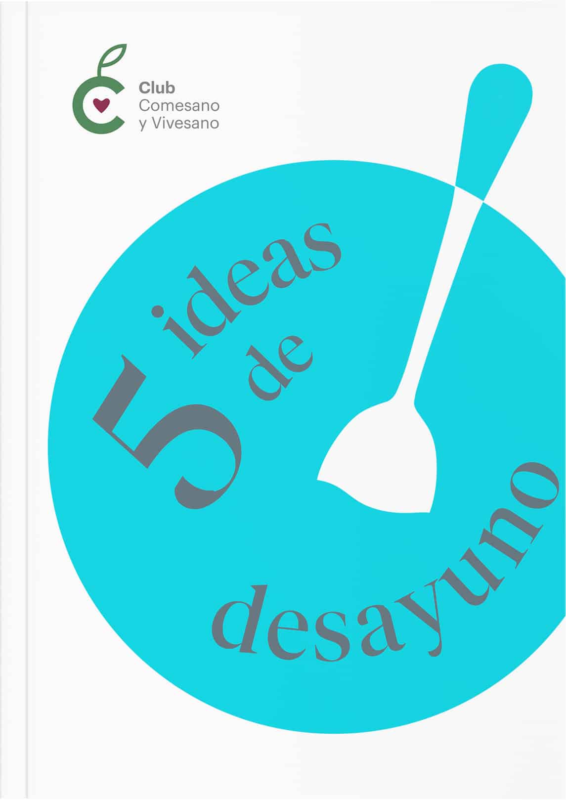 5 ideas de desayuno